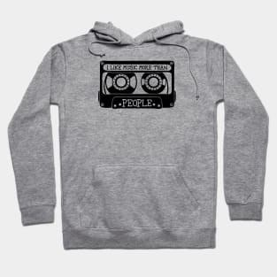 I Like Music More Than People Hoodie